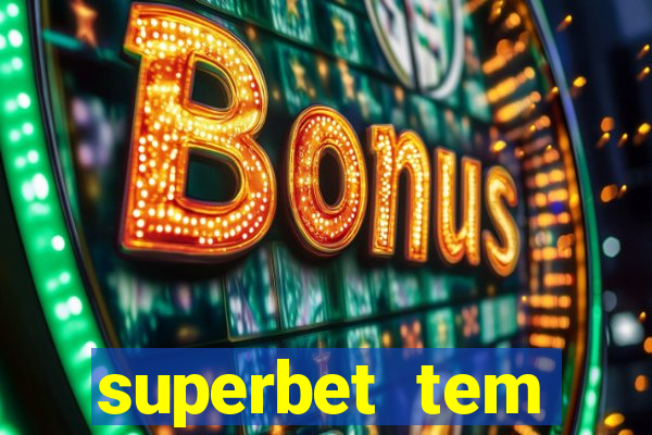 superbet tem pagamento antecipado